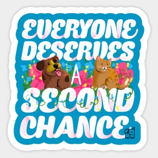 everyone deserves a second chance Sticker